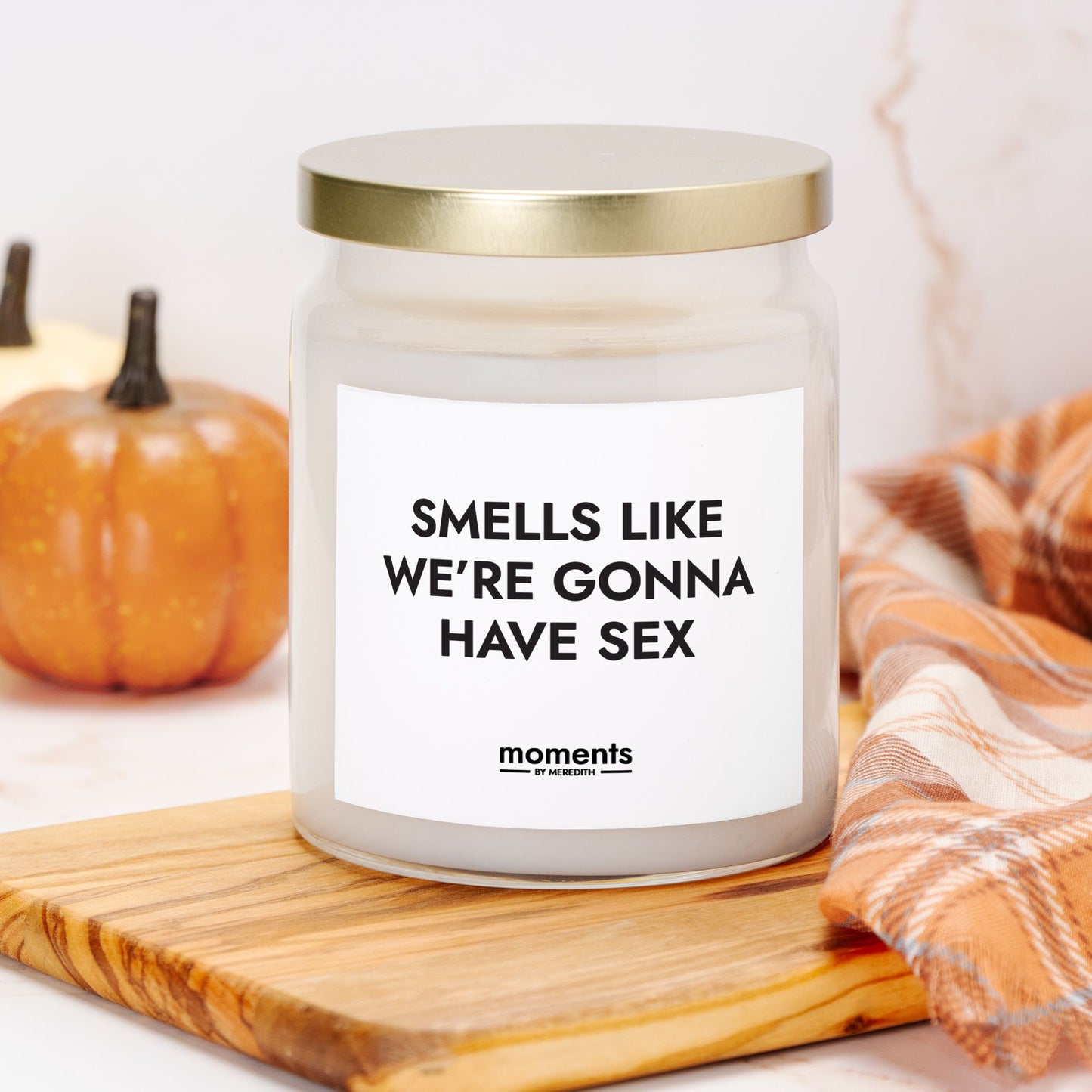 Smells Like We're Gonna Have S*x Candle